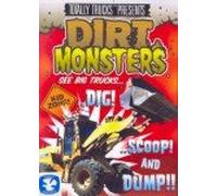 Totally Trucks Presents..Dirt Monsters...."see Big Trucks...Dig...scoop...and Dump!!"