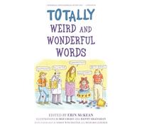 Totally Weird and Wonderful Words
