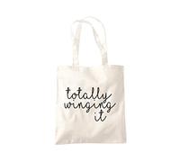 Totally Winging It - Tote Shopping Bag - Funny Slogan Life One size natural