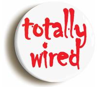 Totally Wired Punk Button Badge (1inch / 25mm diameter)