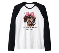 Totally Woke Up Like This Cute Dachshund Puppy Bow Raglan Baseball Tee