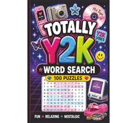 Totally Y2K Word Search Puzzle Book: 100 Retro Puzzles for Adults & Teens | Large Print | 2000s Pop Culture, Tech, Slang & Nostalgic Brain Games (Totally Retro Puzzle Series)
