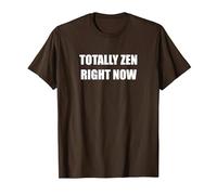Totally Zen Right Now T-Shirt, Men, Brown, XXL