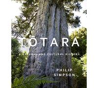 Totara: A Natural and Cultural History
