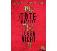 Tote Mädchen lügen nicht: Ein Thriller, der unter die Haut geht, wie kaum ein