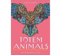 Totem Animals: Your Plain & Simple Guide to Finding, Connecting To, and Working with Your Animal Guide (Plain & Simple Series for Mind, Body, & Spirit)