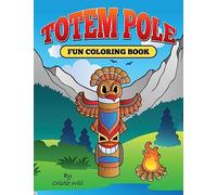 Totem Pole: Fun Coloring Book