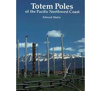 Totem Poles of the Pacific Northwest Coast