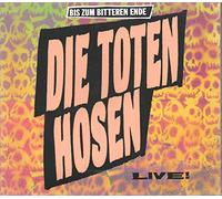 Toten Hosen,die - Bis Zum Bitteren Ende