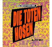 Toten Hosen,die - Bis Zum Bitteren Ende-die Toten Hosen Live! 87-22 [VINYL]