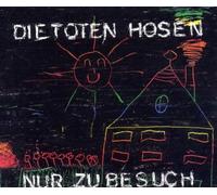 Toten Hosen,die - Nur zu Besuch