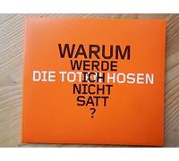 Toten Hosen,die - Warum Werde Ich Nicht Satt?