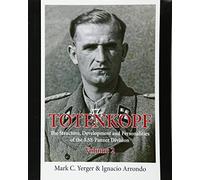 Totenkopf - Volume II: The Structure, Development and Personalities of the 3.SS-Panzer-Division Volume 2