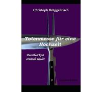 Totenmesse für eine Hochzeit: Dorothea Kost ermittelt wieder