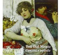 Toti Dal Monte - Toti Dal Monte: Canzoni e melodie
