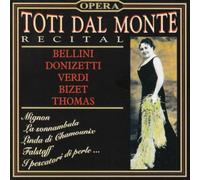 Toti Dal Monte - Toti dal Monte - Opera Arias and Songs