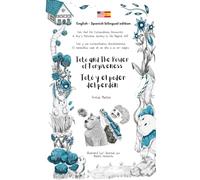 Toto and The Power of forgiveness / Totó y el poder del perdón (Bilingual edition) (Toto And His Extraordinary Discoveries / Totó y sus ... (bilingual edition English - Spanish))