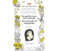Toto and The Power of His Own Light / Totó y el poder de su propia luz (bilingual edition English - Spanish) (Toto And His Extraordinary Discoveries / ... (bilingual edition English - Spanish))