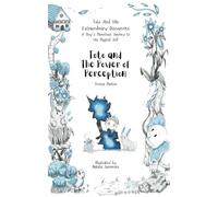 Toto and the Power of Perception (Toto and His Extraordinary Discoveries: A Boy’s Marvelous Journey to His Magical Self)