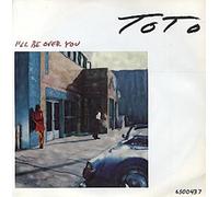 Toto - I'll be over you (1986) / Vinyl single [Vinyl-Single 7'']