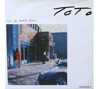 Toto - I'll Be Over You
