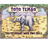 TOTO TEMBO: The Elephant Who Had Two Tails (ARMANDO'S CHILDREN'S BOOKS)