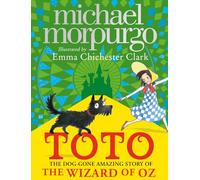Toto: The Dog-Gone Amazing Story of the Wizard of Oz - HardBack NEW Morpurgo, Mi