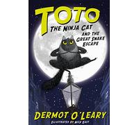 Toto the Ninja Cat and the Great Snake Escape (Paperback) Book - Dermot O'Leary