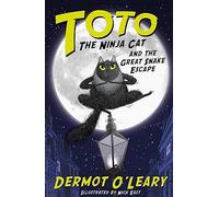 Toto the Ninja Cat and the Great Snake Escape: Book 1