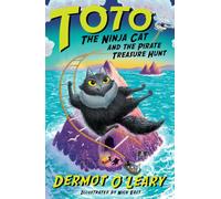 Toto the Ninja Cat and the Pirate Treasure Hunt : Book 6 - Funny and action-packed animal adventures with hilarious illustrations for kids aged 7-10