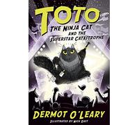 Toto the Ninja Cat and the Superstar Catastrophe: Book 3 (Toto)