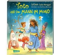 Toto und der Mann im Mond: Fur Kinder ab 4: Vor, Sasha, Rontgen, Derenbach.