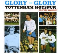 Tottenham Hotspur FC - Tottenham Hotspur FC: Glory Glory