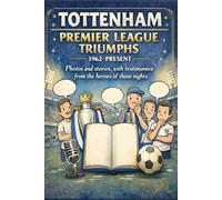 Tottenham Premier League Triumphs (No trophies found)