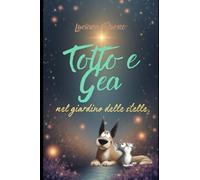 Totto e Gea: nel giardino delle stelle
