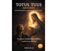 Totus Tuus Bajo tu manto: El Guitarrista de Dios: Una Historia de Amor por María