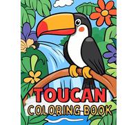 Toucan Coloring Book: Fun And Simple Designs For Kids Ages 4-8