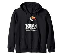 Toucans Make Me Happy You Not So Much Funny Quote Zip Hoodie
