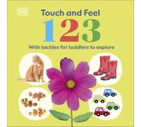 Touch and Feel 123: With Tactiles for Toddlers to Explore