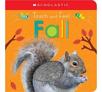 Touch and Feel Fall: Scholastic Early Learners (Touch and Feel)