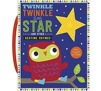Touch and Feel Nursery Rhymes: Twinkle Twinkle Little Star (Touch and Feel Bedtime Rhymes)