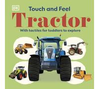 Touch and Feel Tractor: With Tactiles for Toddlers to Explore