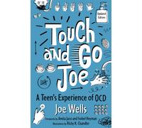 Touch and Go Joe, Updated Edition : A Teen's Experience of OCD