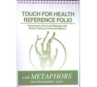 Touch for Health Reference Pocket Folio with Metaphors: Acupressure, Touch and Massage with Muscle Testing for Postural Balance by John Thie (2000-01-01)