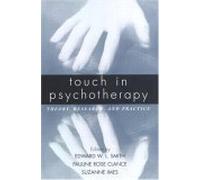 Touch in Psychotherapy: Theory, Research, and Practice