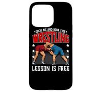 Touch Me And The First Wrestling Lesson is Free Case for iPhone 15 Pro Max