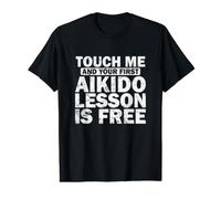 Touch me and Your First Aikido Lesson is Free Value Graphic T-Shirt