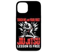 Touch Me And Your First Jiu Jitsu Lesson Is Free Case for iPhone 13
