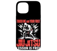 Touch Me And Your First Jiu Jitsu Lesson Is Free Case for iPhone 15