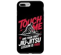 Touch Me And Your First Jiu Jitsu Lesson Is Free Case for iPhone 7 Plus/8 Plus